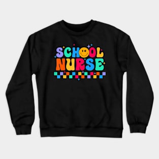 School Nurse Nurse Day Back To School Nursing Crewneck Sweatshirt